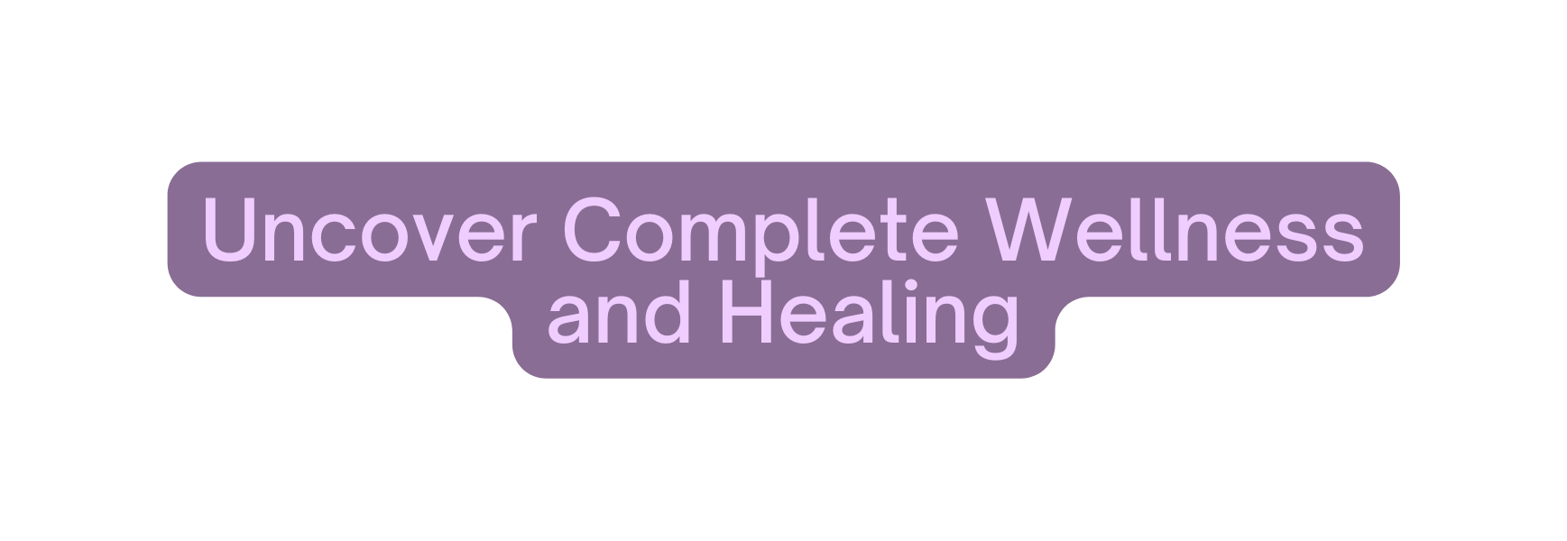 Uncover Complete Wellness and Healing